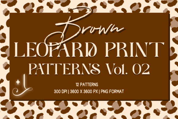 Brown Leopard Print Patterns Vol. 02: A Versatile Design Resource for Creative Projects